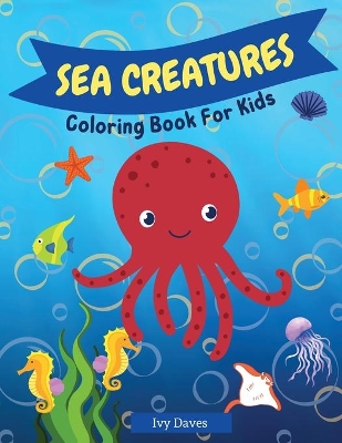 Book cover for Sea Creatures Coloring Book for Kids