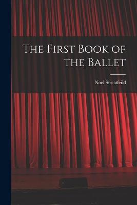 Book cover for The First Book of the Ballet