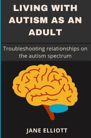 Cover of Living with Autism as an Adult