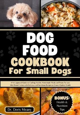 Book cover for Dog Food Cookbook for Small Dogs