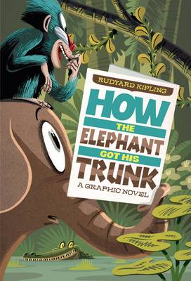 Book cover for How The Elephant Got His Trunk
