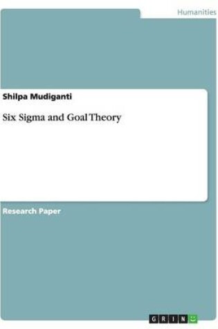 Cover of Six Sigma and Goal Theory