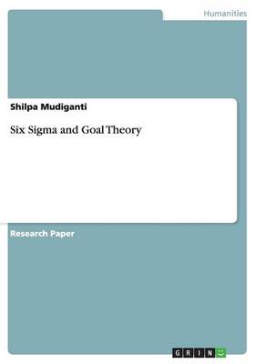 Book cover for Six Sigma and Goal Theory