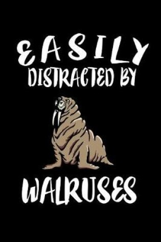 Cover of Easily Distracted By Walruses