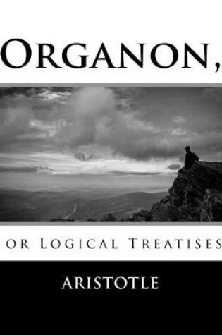 Cover of Organon, or Logical Treatises