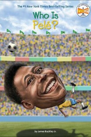 Cover of Who Is Pele?