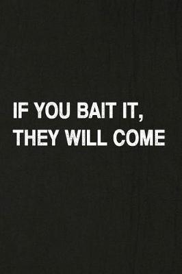Book cover for If You Bait It, They Will Come