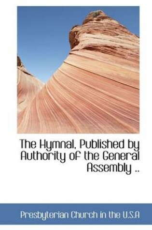 Cover of The Hymnal, Published by Authority of the General Assembly ..