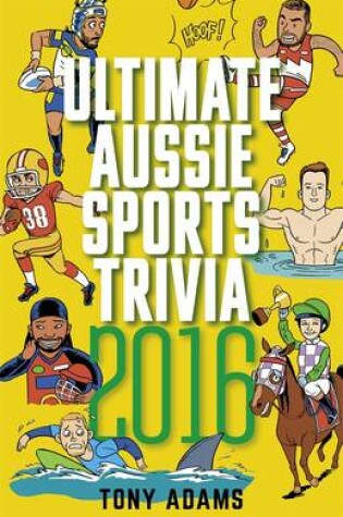 Cover of Ultimate Aussie Sports Trivia 2016