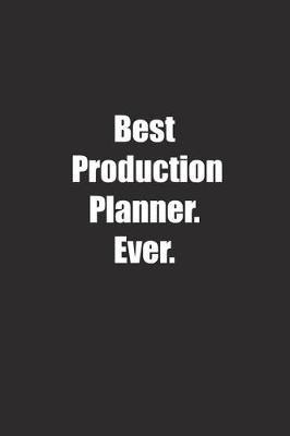 Book cover for Best Production Planner. Ever.