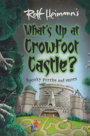 Cover of What's Up at Crowfoot Castle?