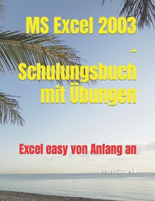 Book cover for MS Excel 2003 - Schulungsbuch mit �bungen