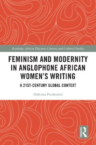 Cover of Feminism and Modernity in Anglophone African Women's Writing