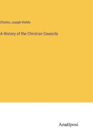 Cover of A History of the Christian Councils