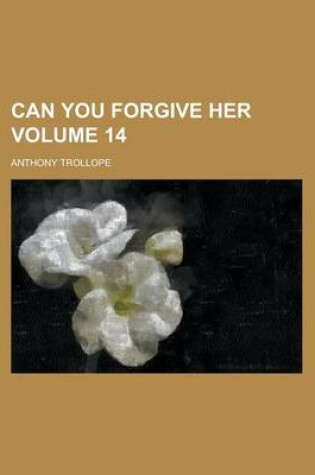 Cover of Can You Forgive Her Volume 14