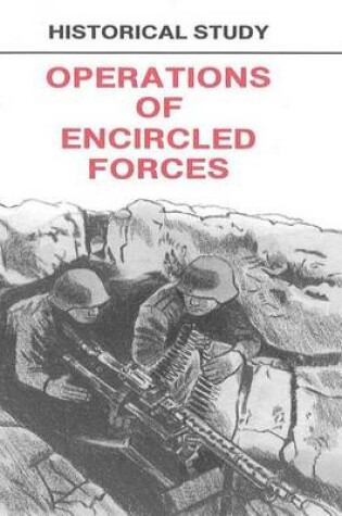 Cover of Historical Study Operations of Encricled Forces