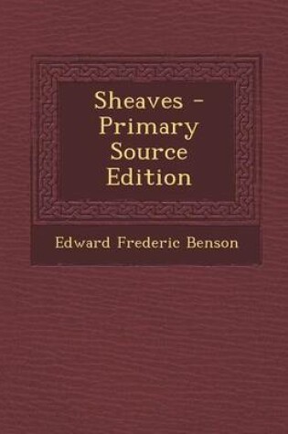 Cover of Sheaves - Primary Source Edition