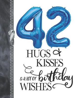 Book cover for 42 Hugs & Kisses & A Lot Of Birthday Wishes