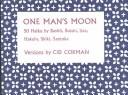 Book cover for One Man's Moon: 50 Haiku by Basho, Buson, Issa, Hakuin, Shiki, Santoka