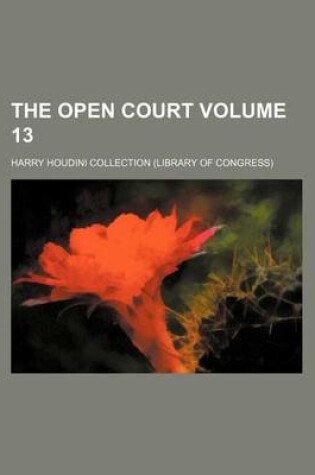 Cover of The Open Court Volume 13