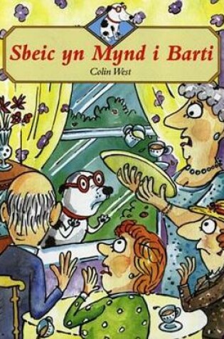 Cover of Cyfres Sbeic ac Eraill - Lefel 4: Sbeic yn Mynd i Barti