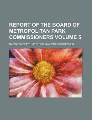 Book cover for Report of the Board of Metropolitan Park Commissioners Volume 5
