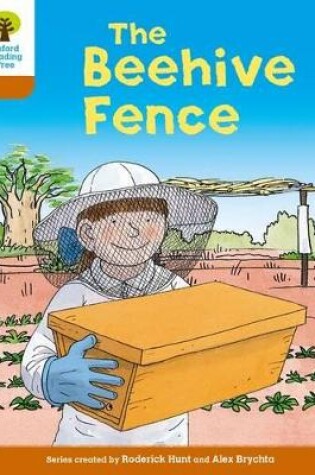Cover of Oxford Reading Tree Biff, Chip and Kipper Stories Decode and Develop: Level 8: The Beehive Fence
