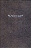 Cover of The Theory and Practice of Bank Book-Keeping and Joint Stock Accounts