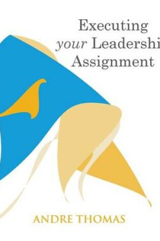 Cover of Exceuting Your Leadership Assignment