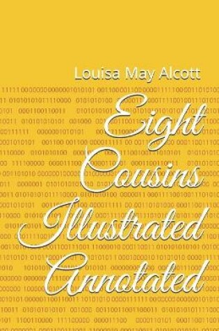 Cover of Eight Cousins Illustrated Annotated