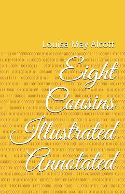 Book cover for Eight Cousins Illustrated Annotated