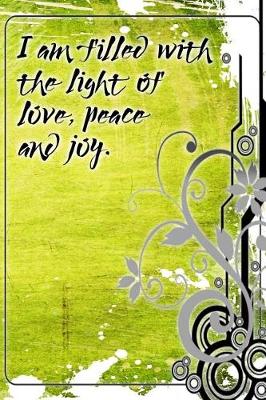 Book cover for I Am Filled with the Light of Love, Peace and Joy