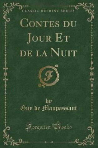 Cover of Contes Du Jour Et de la Nuit (Classic Reprint)