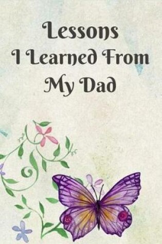 Cover of Lessons I Learned from My Dad