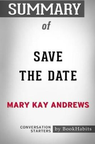 Cover of Summary of Save the Date by Mary Kay Andrews