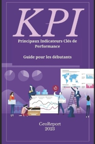 Cover of KPI Principaux Indicateurs Clés de Performance