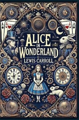 Cover of Alice in Wonderland(Laminated Hardback with Jacket)