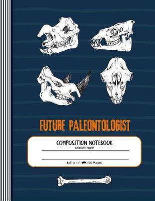Book cover for Composition Notebook - Future Paleontologist