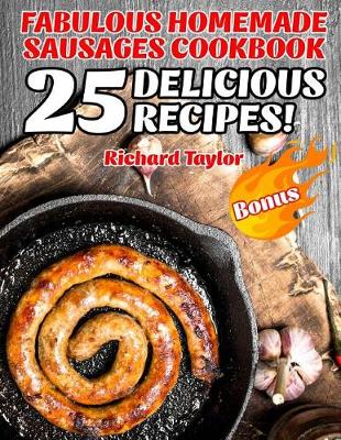 Book cover for Fabulous Homemade Sausages Cookbook! 25 Delicious Recipes!