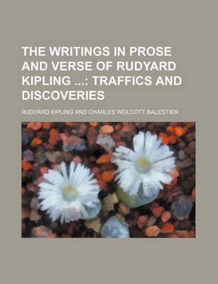 Book cover for The Writings in Prose and Verse of Rudyard Kipling (Volume 22); Traffics and Discoveries