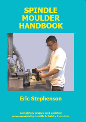 Book cover for Spindle Moulder Handbook