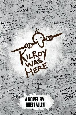 Cover of Kilroy Was Here