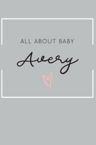 Cover of All About Baby Avery