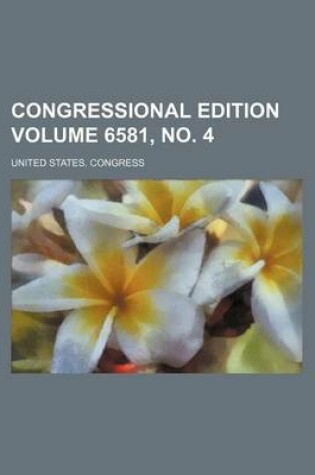 Cover of Congressional Edition Volume 6581, No. 4