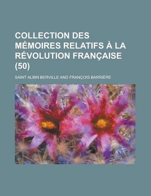 Book cover for Collection Des M Moires Relatifs La R Volution Fran Aise (50)