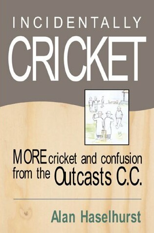 Cover of Incidentally Cricket