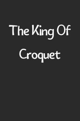 Cover of The King Of Croquet