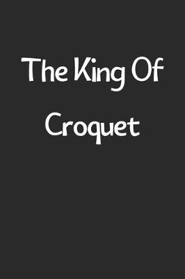 Book cover for The King Of Croquet