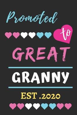 Book cover for Promoted To Great Granny est.2020