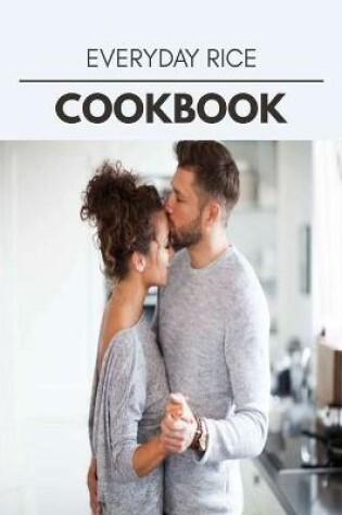 Cover of Everyday Rice Cookbook